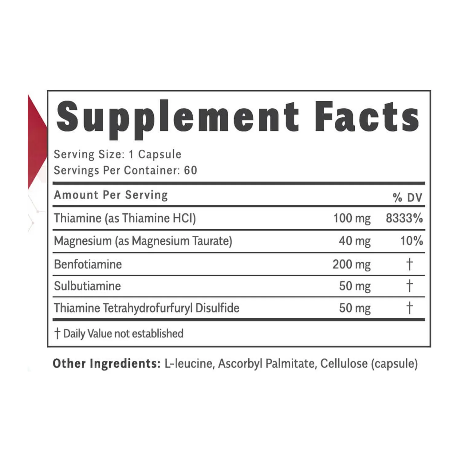 Thiamega supplement facts: 100 mg thiamine HCl, 40 mg magnesium, 200 mg benfotiamine, 50 mg sulbutiamine and 50 mg TTFD